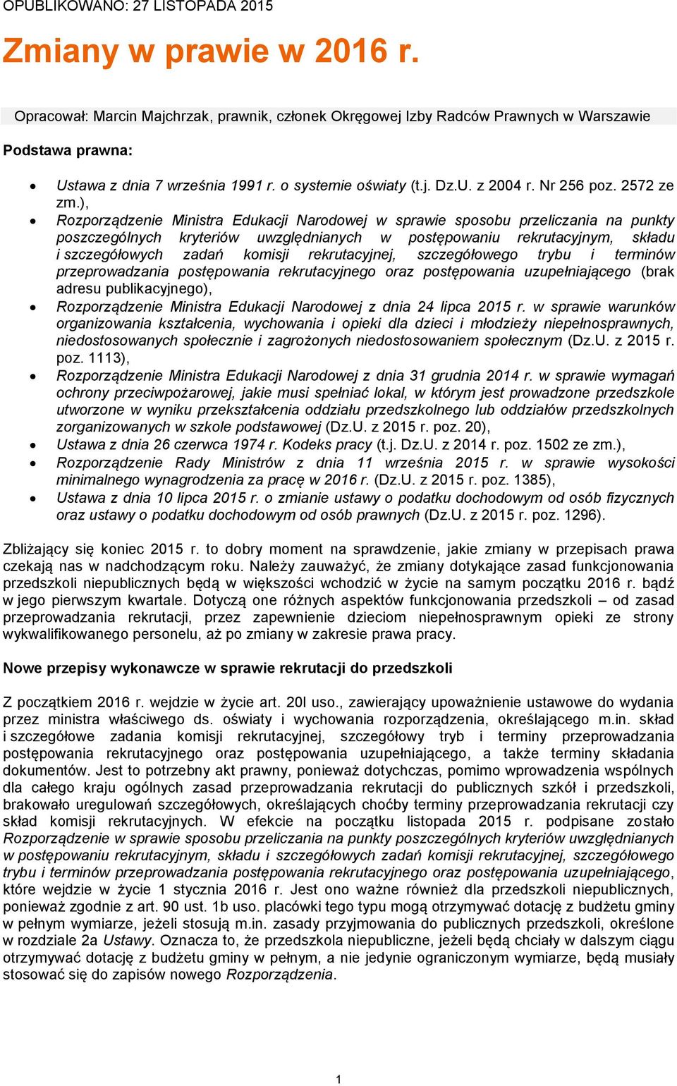 ), Rozporządzenie Ministra Edukacji Narodowej w sprawie sposobu przeliczania na punkty poszczególnych kryteriów uwzględnianych w postępowaniu rekrutacyjnym, składu i szczegółowych zadań komisji