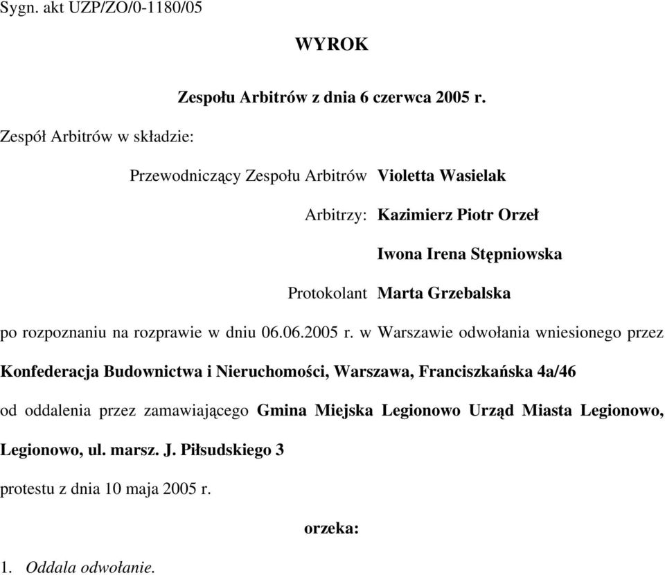 Marta Grzebalska po rozpoznaniu na rozprawie w dniu 06.06.2005 r.