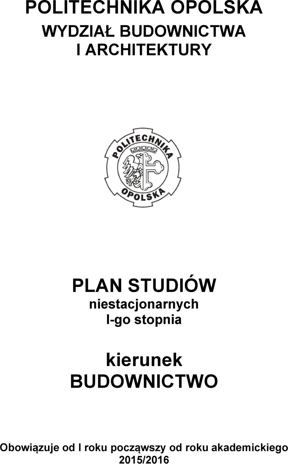 I-go stopnia kierunek BUDOWNICTWO Obowiązuje