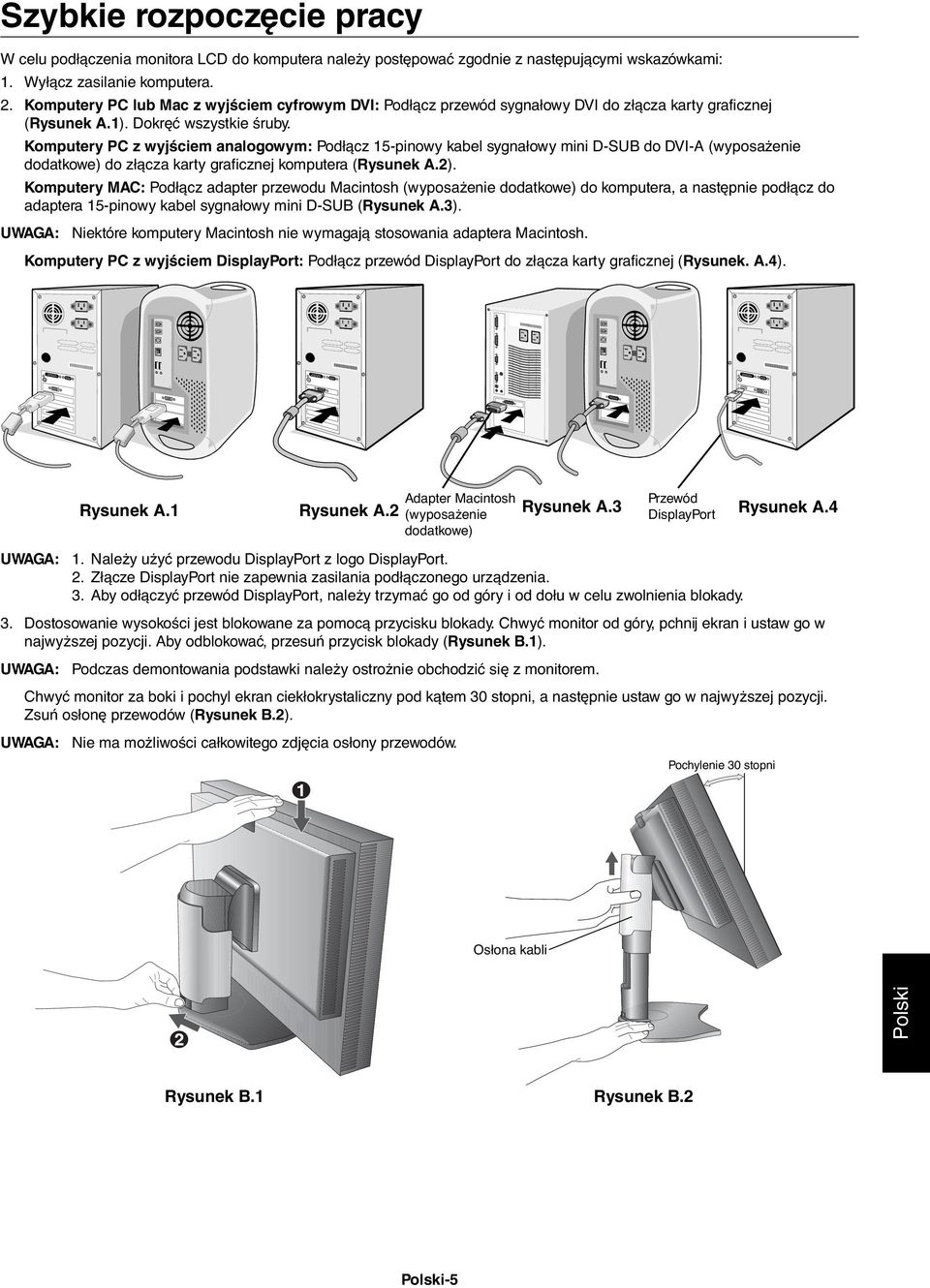 Komputery PC z wyjściem analogowym: Podłącz 15-pinowy kabel sygnałowy mini D-SUB do DVI-A (wyposażenie dodatkowe) do złącza karty graficznej komputera (Rysunek A.2).