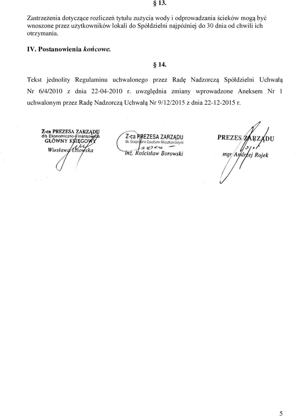 Tekst jednolity Regulaminu uchwalonego przez Radę Nadzorczą Spółdzielni Uchwałą Nr 6/4/2010 z dnia 22-04-2010 r.