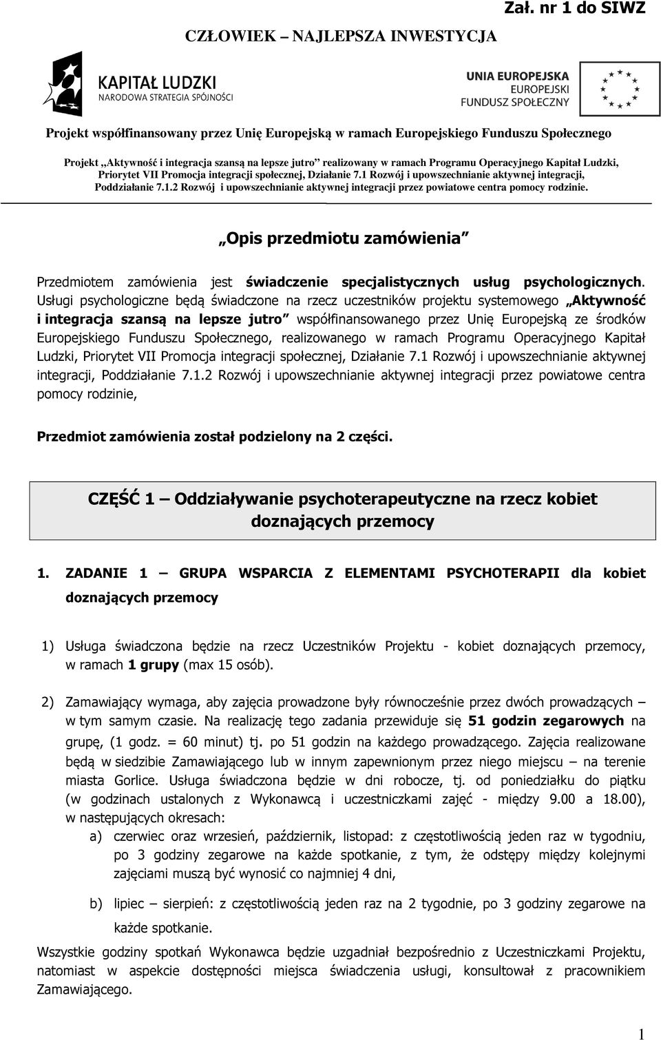 Rozwój i upowszechnianie aktywnej integracji, Poddziałanie 7.1.2 Rozwój i upowszechnianie aktywnej integracji przez powiatowe centra pomocy rodzinie.