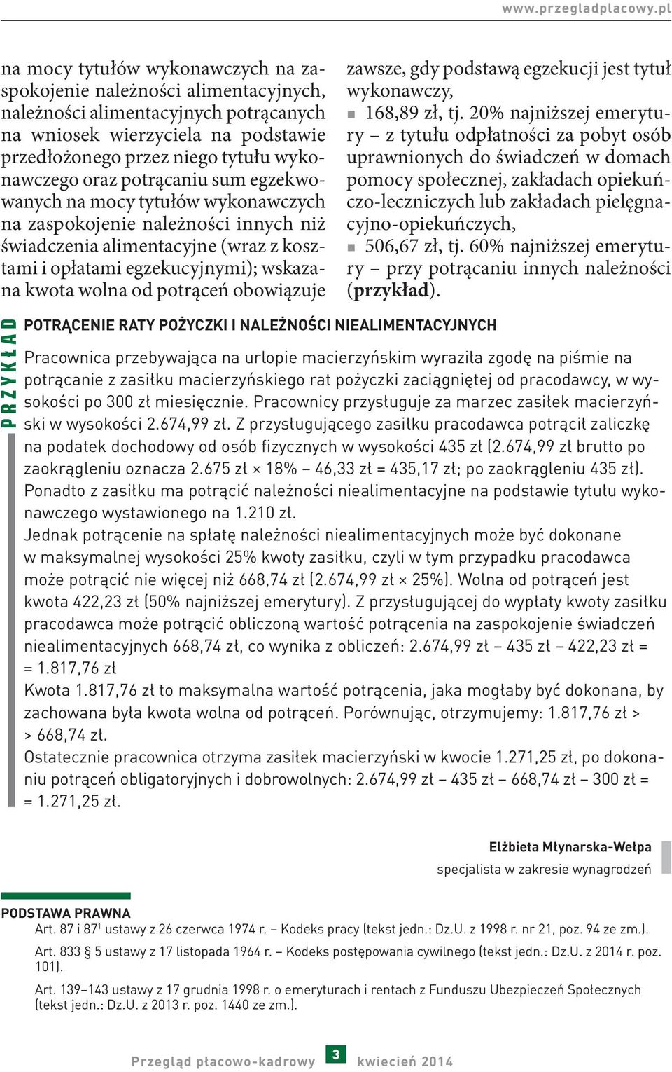 oraz potrącaniu sum egzekwowanych na mocy tytułów wykonawczych na zaspokojenie należności innych niż świadczenia alimentacyjne (wraz z kosztami i opłatami egzekucyjnymi); wskazana kwota wolna od