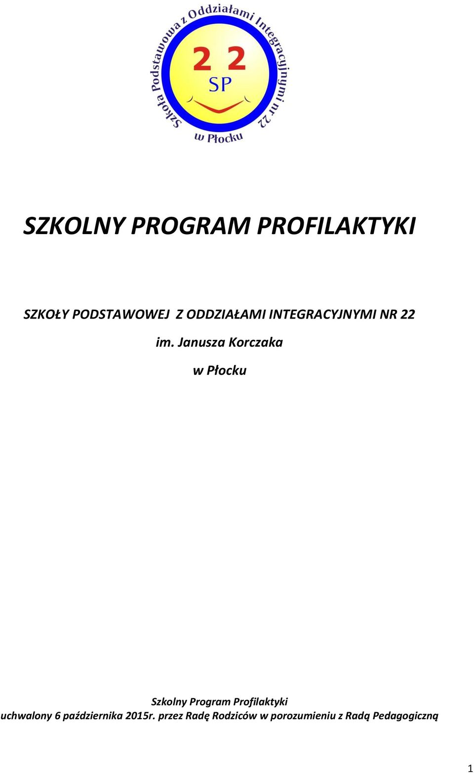 Janusza Korczaka w Płocku Szkolny Program Profilaktyki
