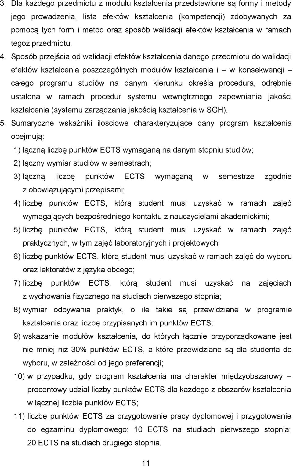 Sposób przejścia od walidacji efektów kształcenia danego przedmiotu do walidacji efektów kształcenia poszczególnych modułów kształcenia i w konsekwencji całego programu studiów na danym kierunku