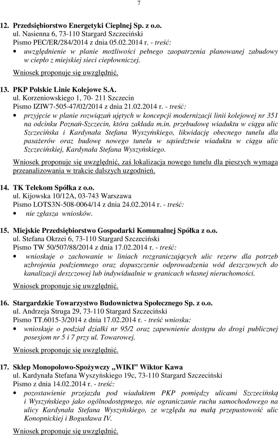 Korzeniowskiego 1, 70-211 Szczecin Pismo IZIW7-505-47/02/2014 z dnia 21.02.2014 r.