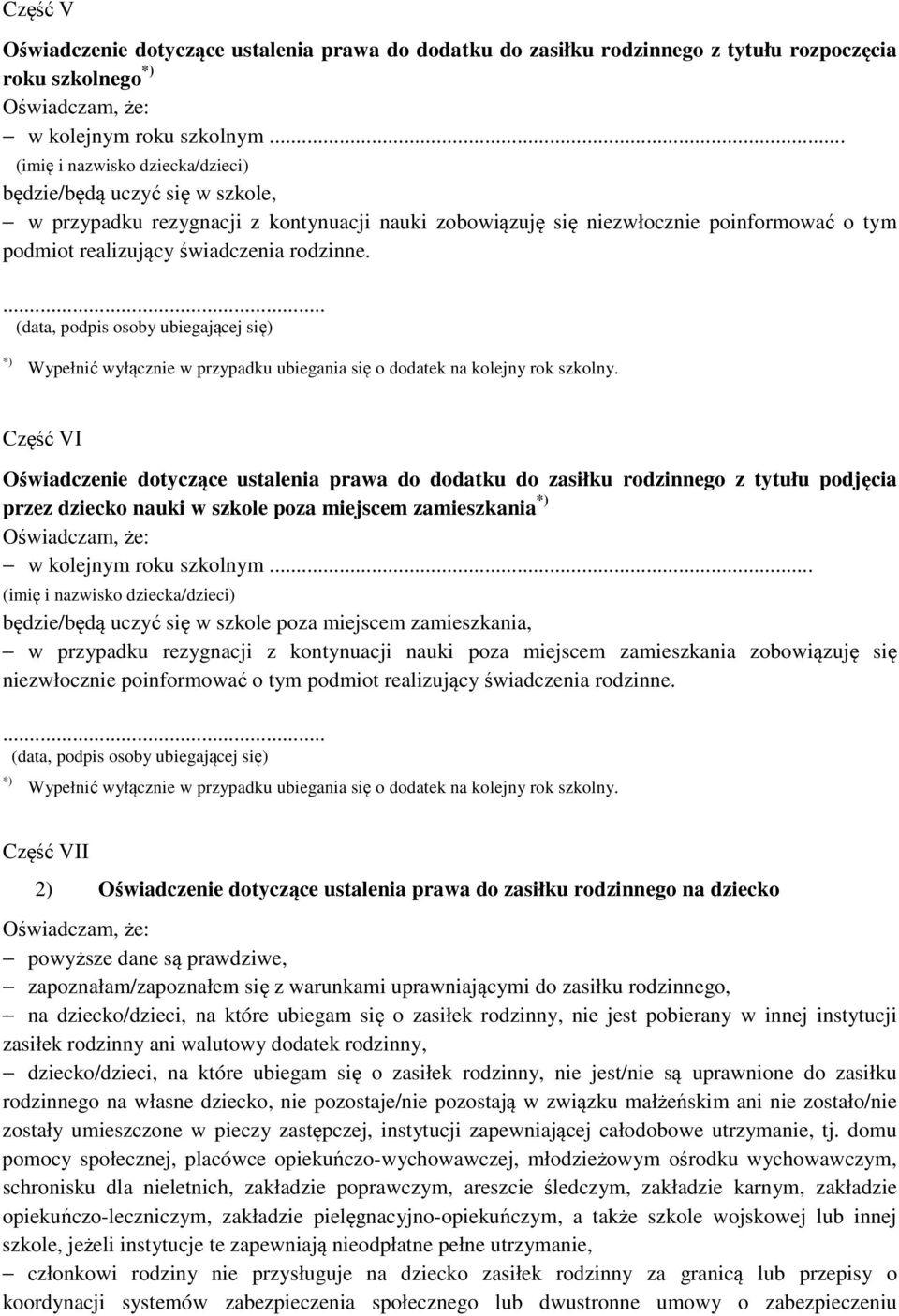 ... (data, podpis osoby ubiegającej się) Wypełnić wyłącznie w przypadku ubiegania się o dodatek na kolejny rok szkolny.