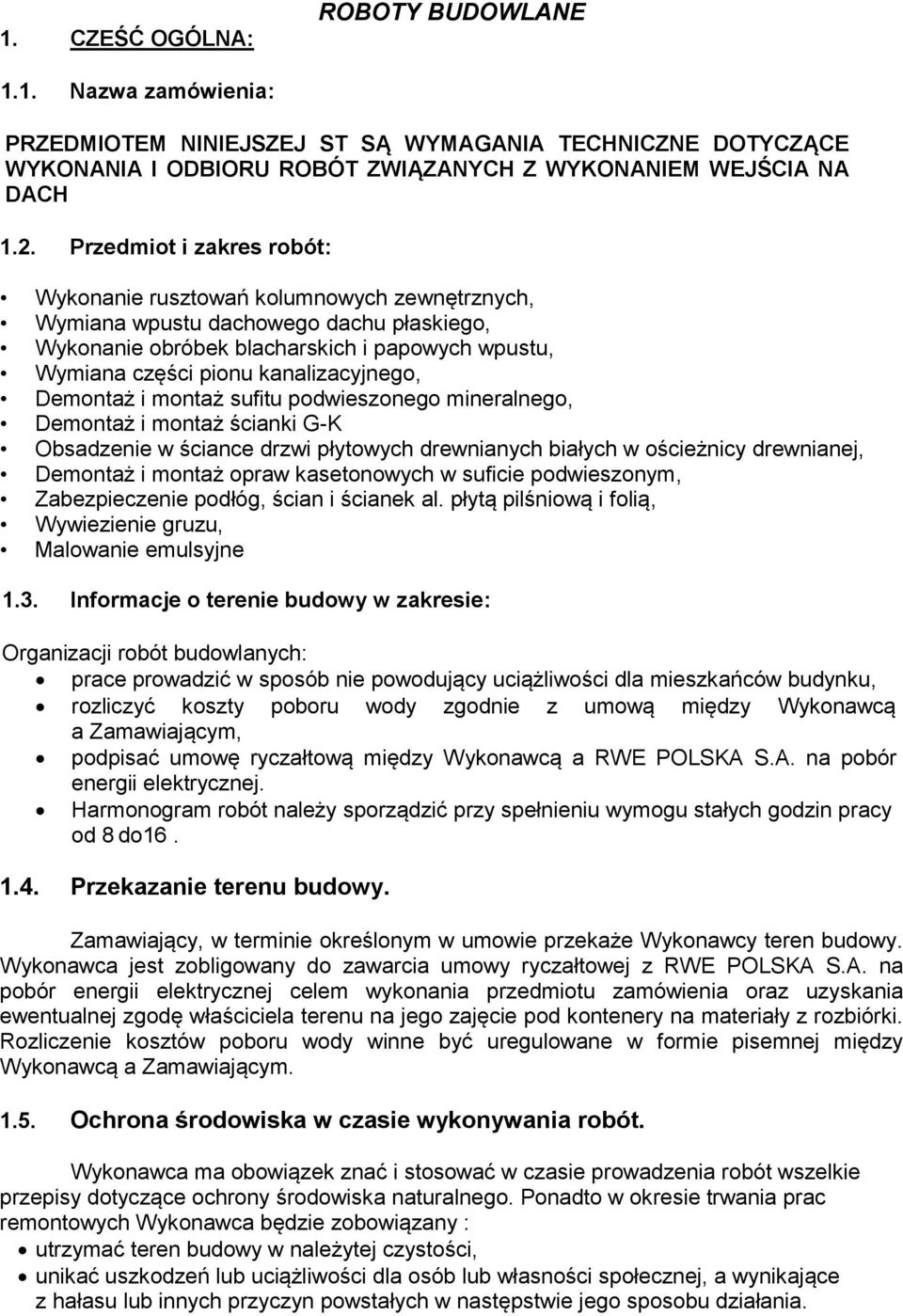 kanalizacyjnego, Demontaż i montaż sufitu podwieszonego mineralnego, Demontaż i montaż ścianki G-K Obsadzenie w ściance drzwi płytowych drewnianych białych w ościeżnicy drewnianej, Demontaż i montaż