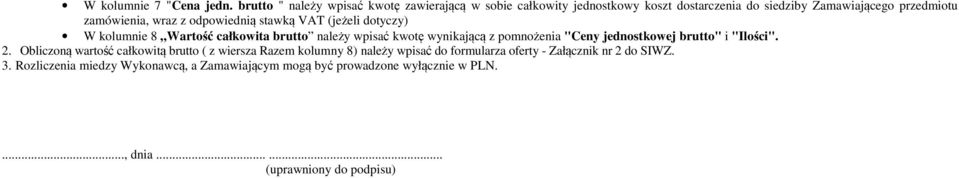 całkowity jednostkowy koszt dostarczenia do siedziby