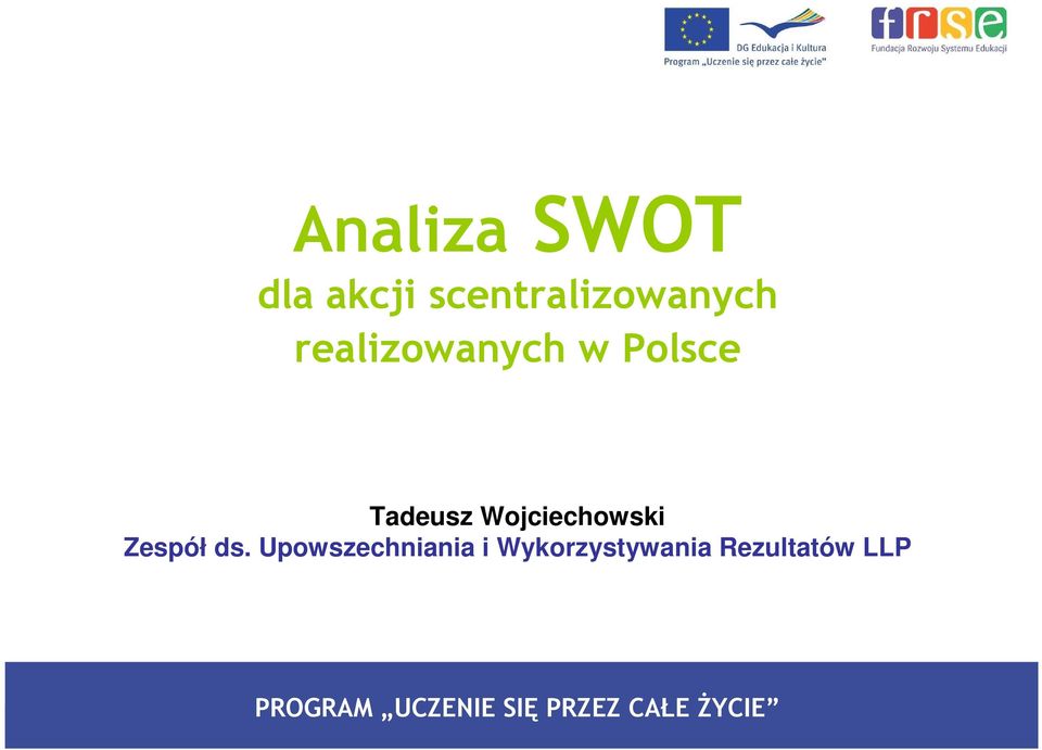 Polsce Tadeusz Wojciechowski Zespół