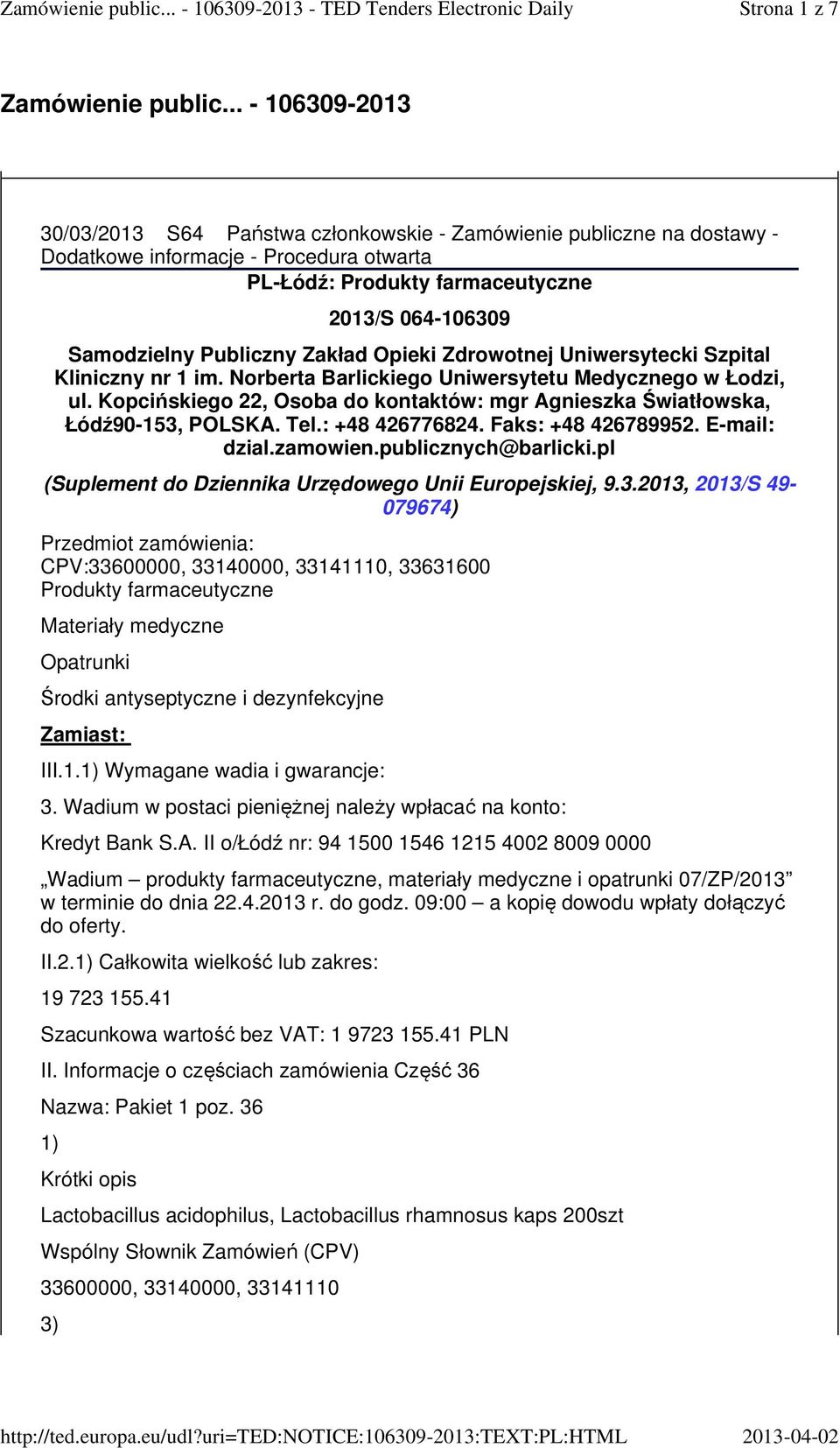 Publiczny Zakład Opieki Zdrowotnej Uniwersytecki Szpital Kliniczny nr 1 im. Norberta Barlickiego Uniwersytetu Medycznego w Łodzi, ul.