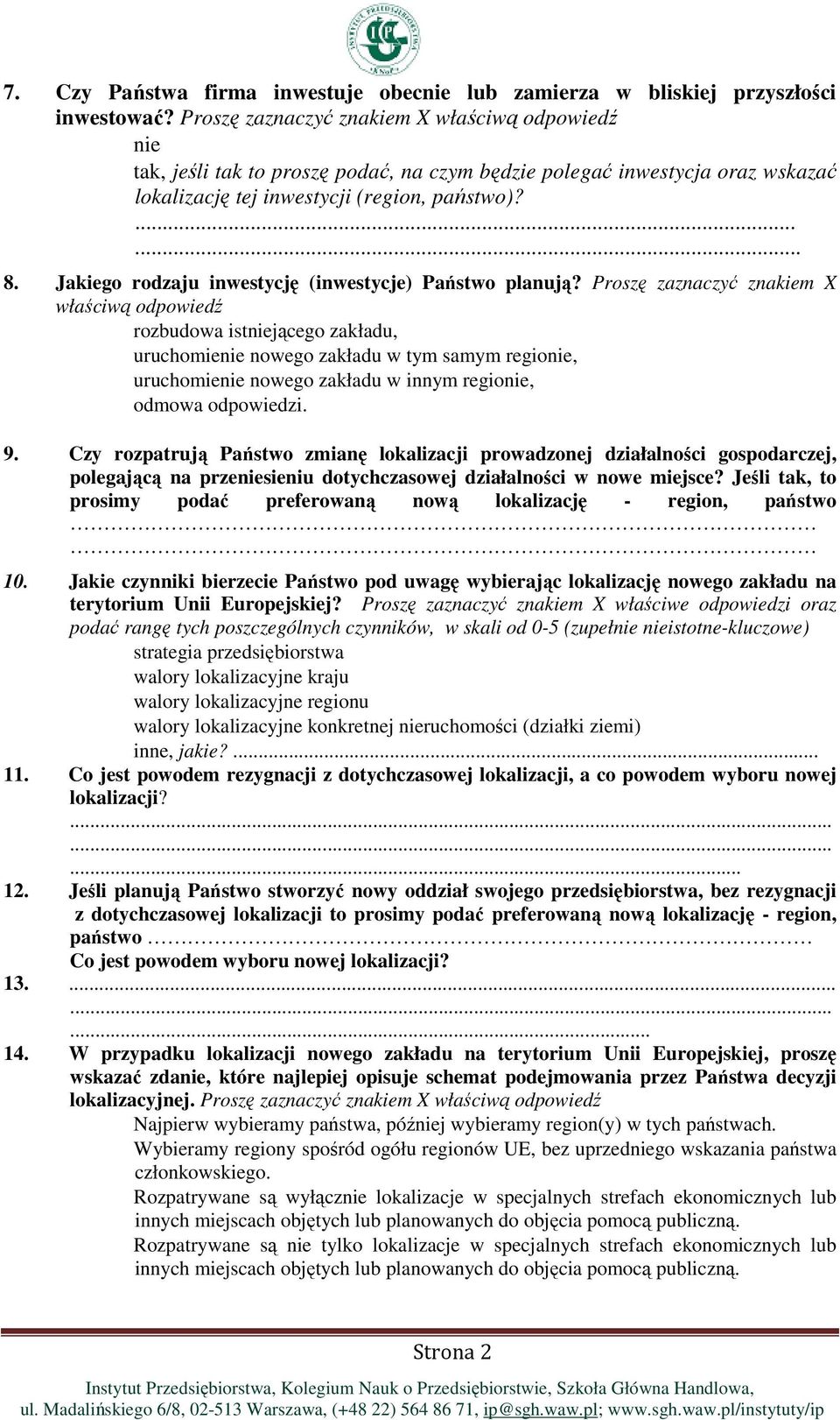 Jakiego rodzaju inwestycję (inwestycje) Państwo planują?