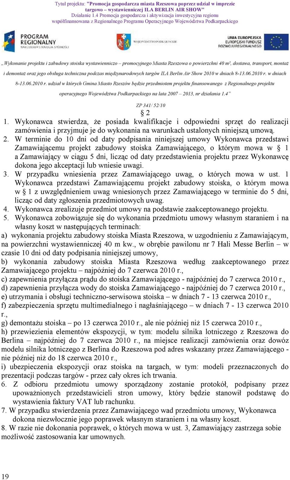 przedstawienia projektu przez Wykonawcę dokona jego akceptacji lub wniesie uwagi. 3. W przypadku wniesienia przez Zamawiającego uwag, o których mowa w ust.