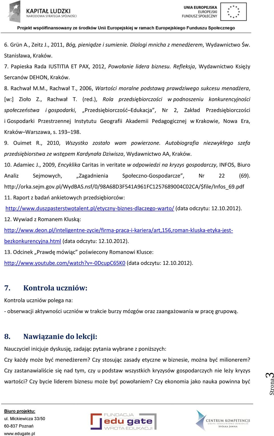 ), Rola przedsiębiorczości w podnoszeniu konkurencyjności społeczeństwa i gospodarki, Przedsiębiorczość Edukacja, Nr 2, Zakład Przedsiębiorczości i Gospodarki Przestrzennej Instytutu Geografii