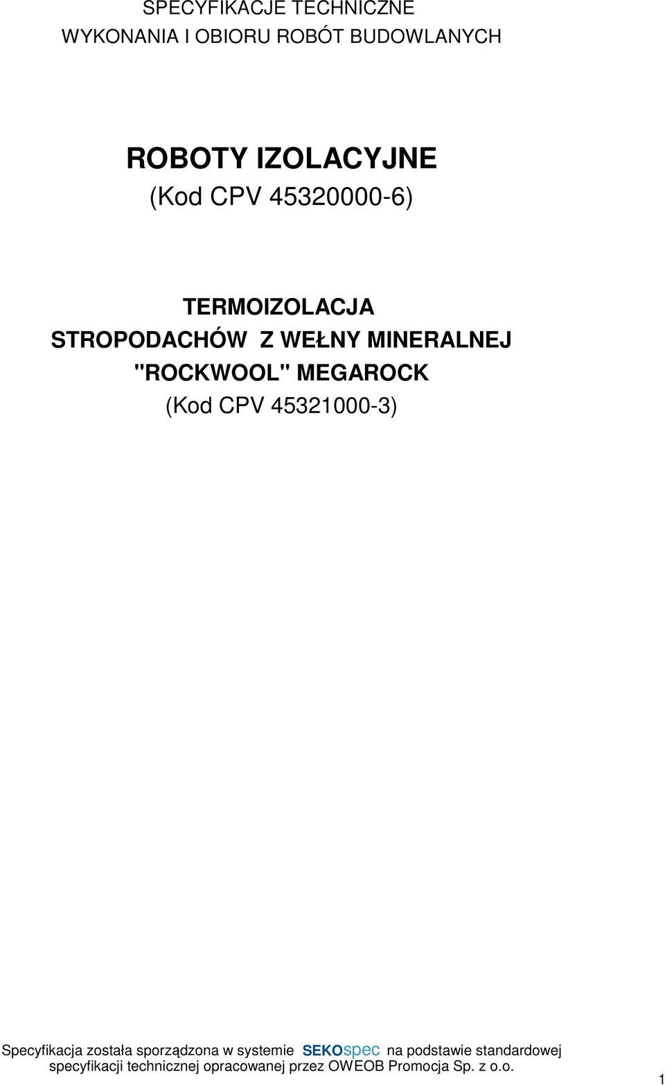 45320000-6) TERMOIZOLACJA STROPODACHÓW Z WEŁNY