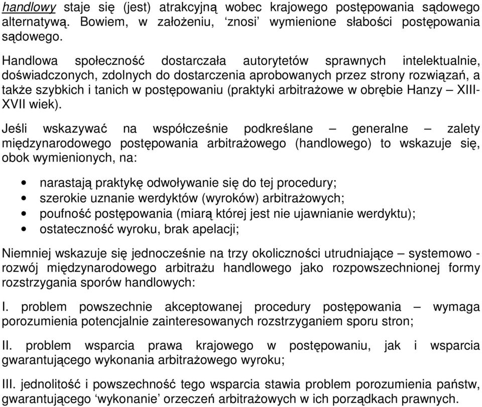 arbitrażowe w obrębie Hanzy XIII- XVII wiek).