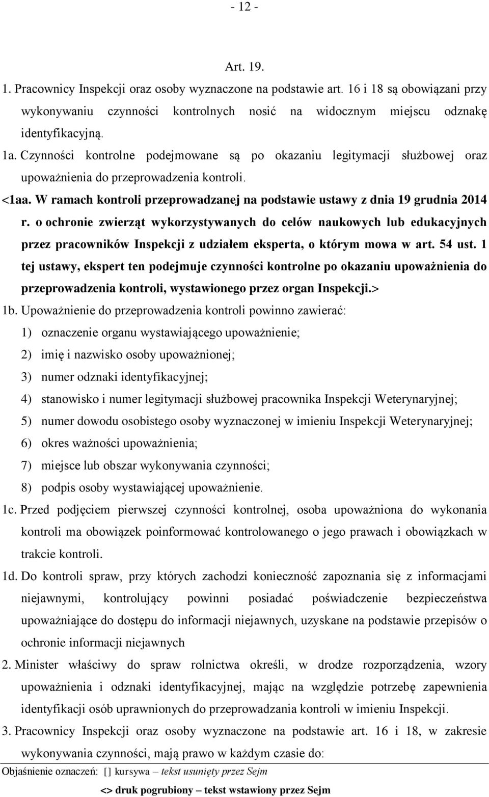 W ramach kontroli przeprowadzanej na podstawie ustawy z dnia 19 grudnia 2014 r.