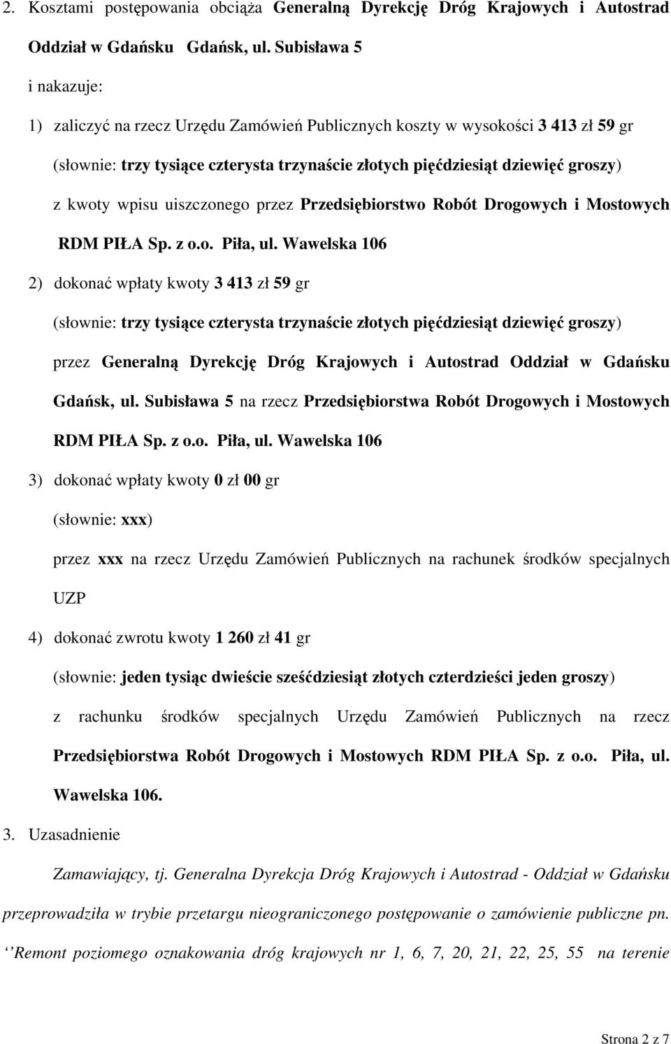 wpisu uiszczonego przez Przedsiębiorstwo Robót Drogowych i Mostowych RDM PIŁA Sp. z o.o. Piła, ul.