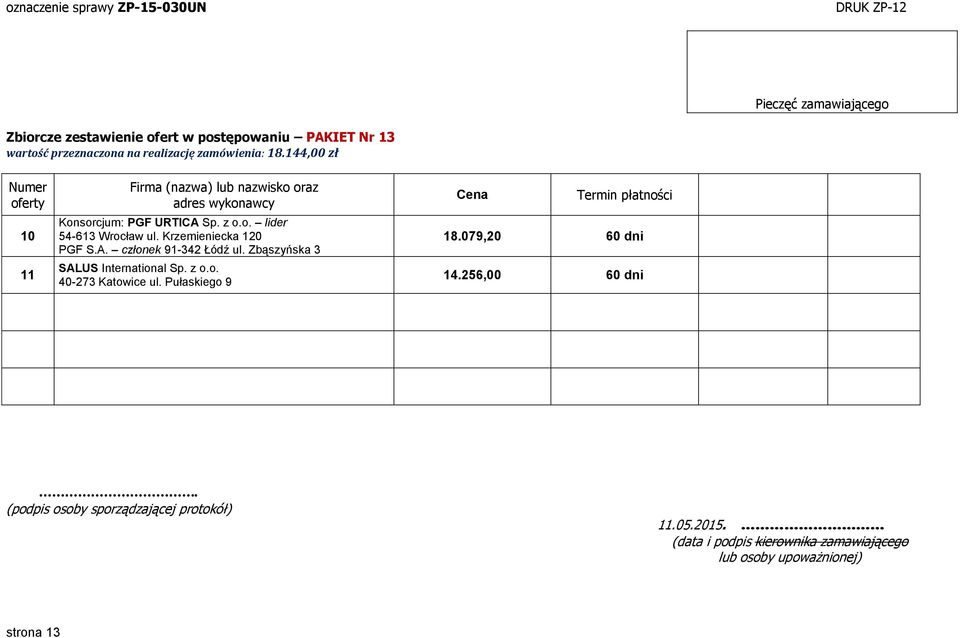 Krzemieniecka 120 PGF S.A. członek 91-342 Łódź ul. Zbąszyńska 3 SALUS International Sp.