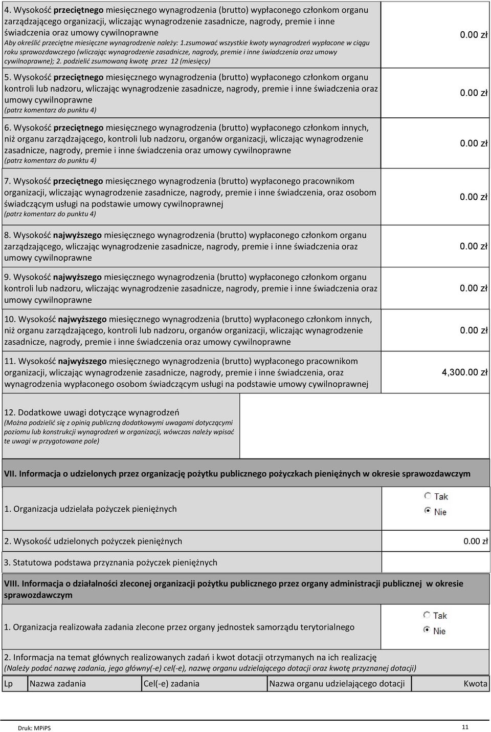 zsumowaФ wszystkie kwoty wynagrodzeя wypёacone w ci gu roku sprawozdawczego (wliczaj c wynagrodzenie zasadnicze, nagrody, premie i inne wiadczenia oraz umowy cywilnoprawne); 2.