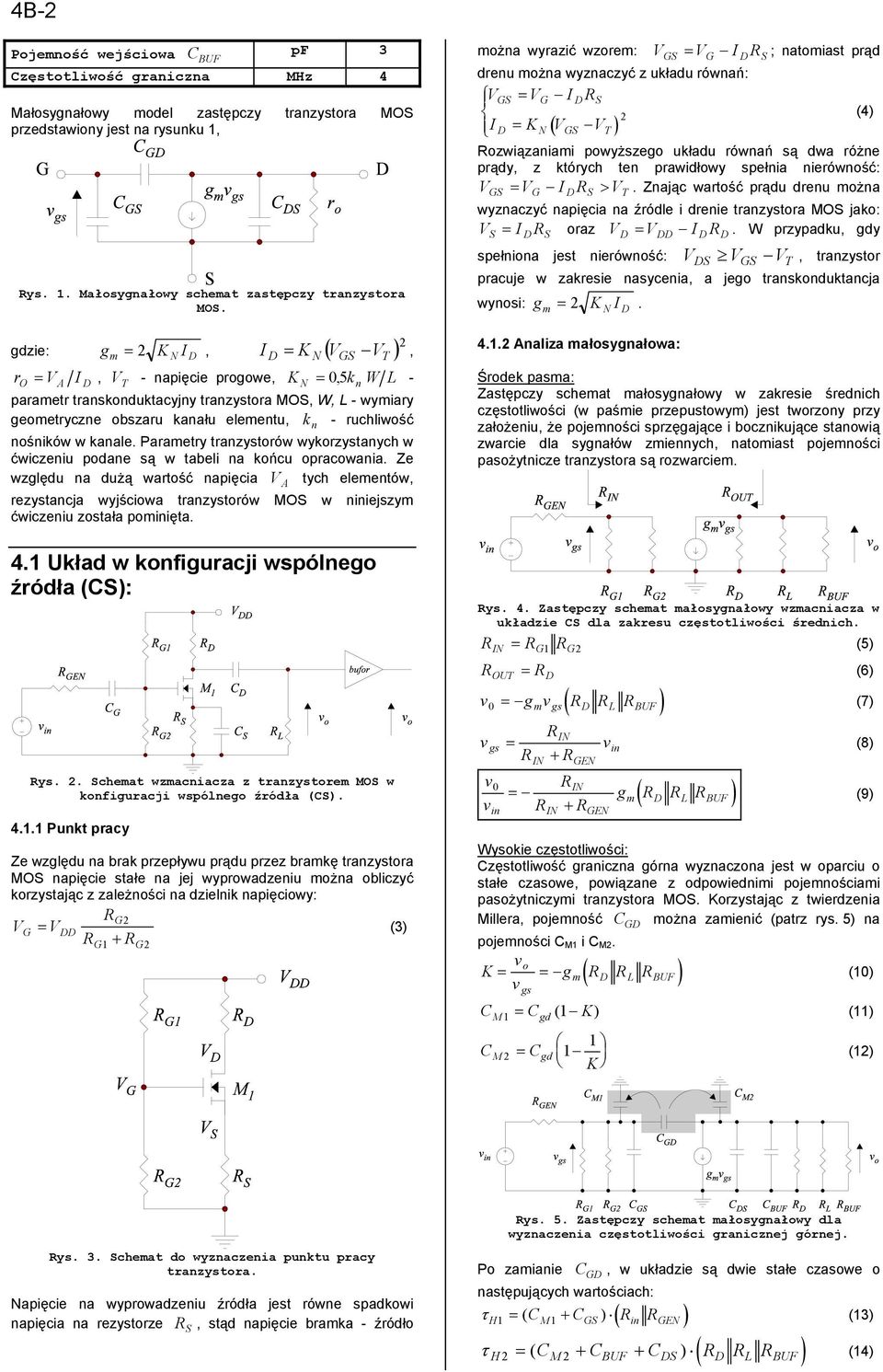 kanale. Parametry tranzystrów wykrzystanych w ćwiczeniu pdane są w tabeli na kńcu pracwania.