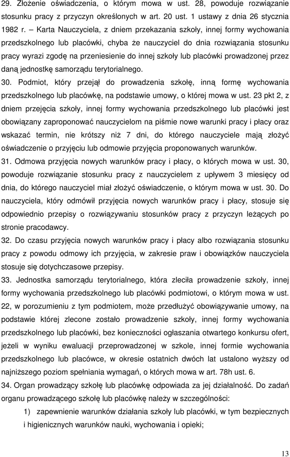 lub placówki prowadzonej przez daną jednostkę samorządu terytorialnego. 30.