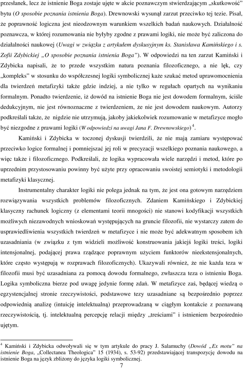 Działalność poznawcza, w której rozumowania nie byłyby zgodne z prawami logiki, nie może być zaliczona do działalności naukowej (Uwagi w związku z artykułem dyskusyjnym ks. Stanisława Kamińskiego i s.