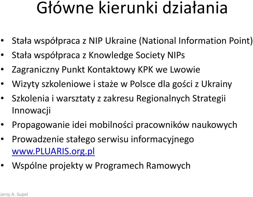 Szkolenia i warsztaty z zakresu Regionalnych Strategii Innowacji Propagowanie idei mobilności pracowników