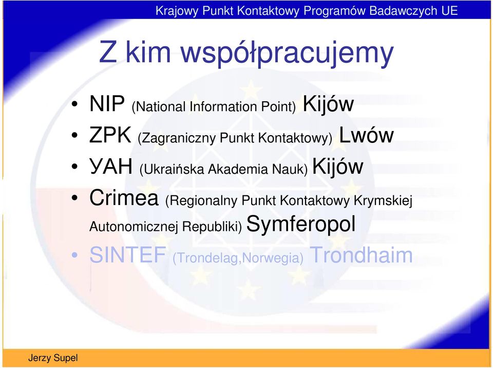 (Ukraińska Akademia Nauk) Kijów Crimea (Regionalny Punkt Kontaktowy Krymskiej