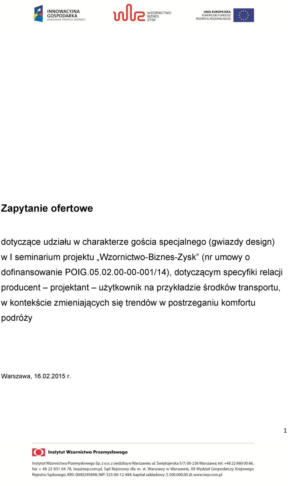 00-00-001/14), dotyczącym specyfiki relacji producent projektant użytkownik na przykładzie