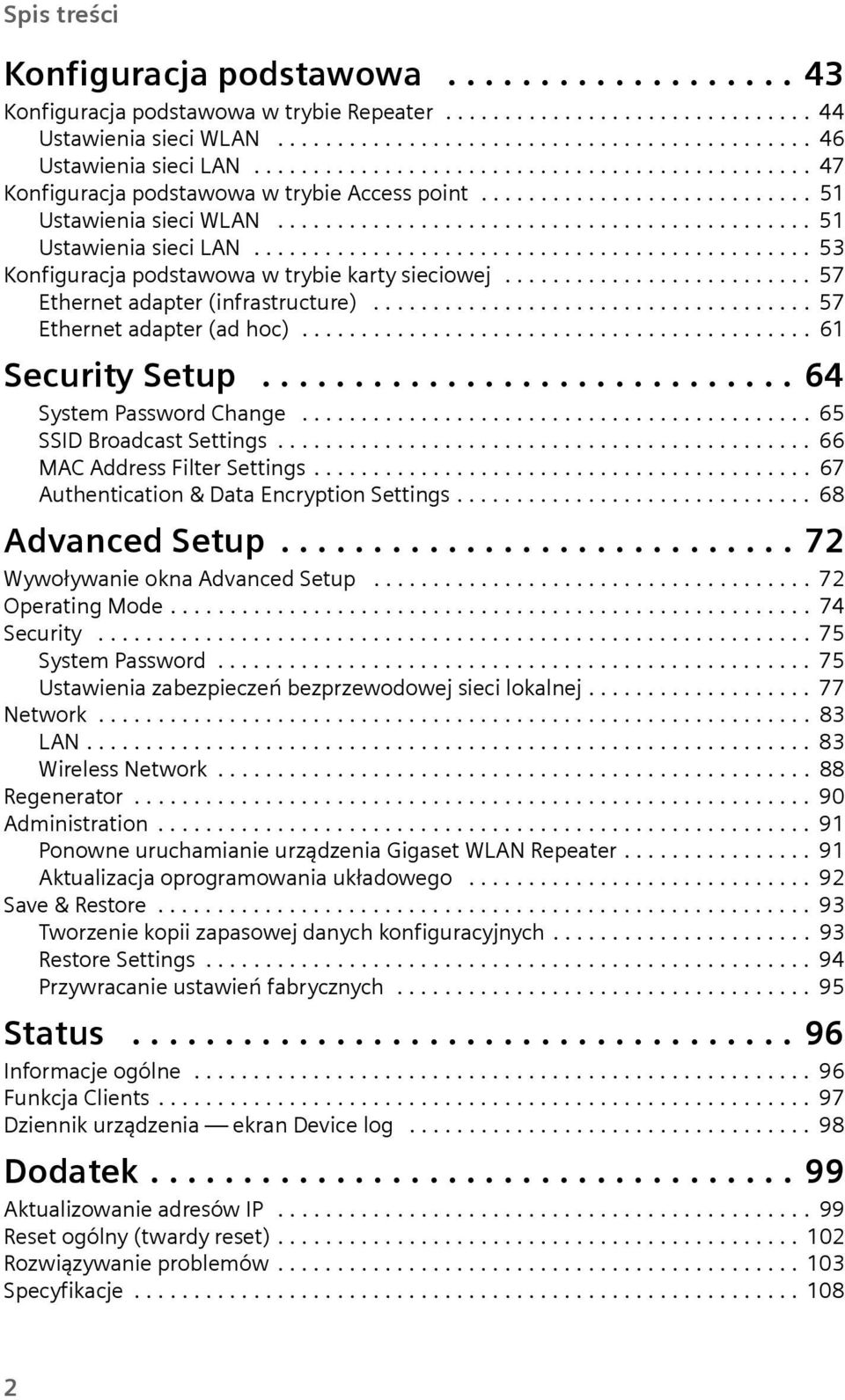 .............................................. 53 Konfiguracja podstawowa w trybie karty sieciowej.......................... 57 Ethernet adapter (infrastructure)..................................... 57 Ethernet adapter (ad hoc).