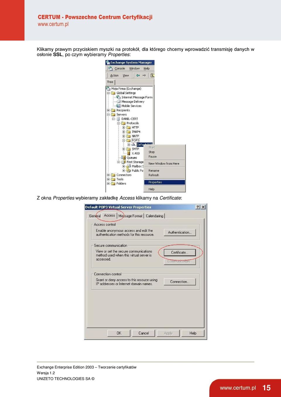 osłonie SSL, po czym wybieramy Properties: Z okna