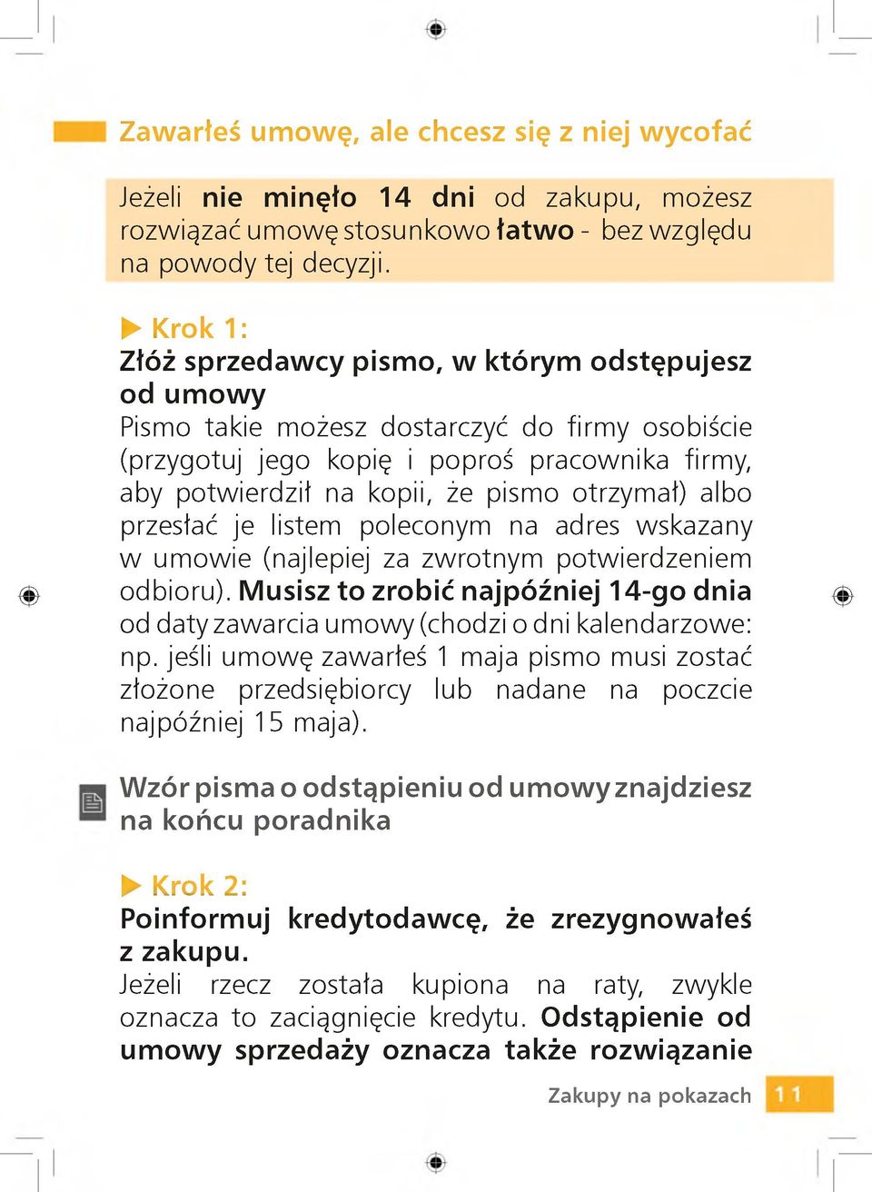 otrzymał) albo przesłać je listem poleconym na adres wskazany w umowie (najlepiej za zwrotnym potwierdzeniem 0 odbioru).