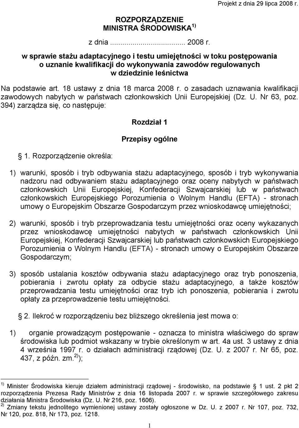 w sprawie stażu adaptacyjnego i testu umiejętności w toku postępowania o uznanie kwalifikacji do wykonywania zawodów regulowanych w dziedzinie leśnictwa Na podstawie art.