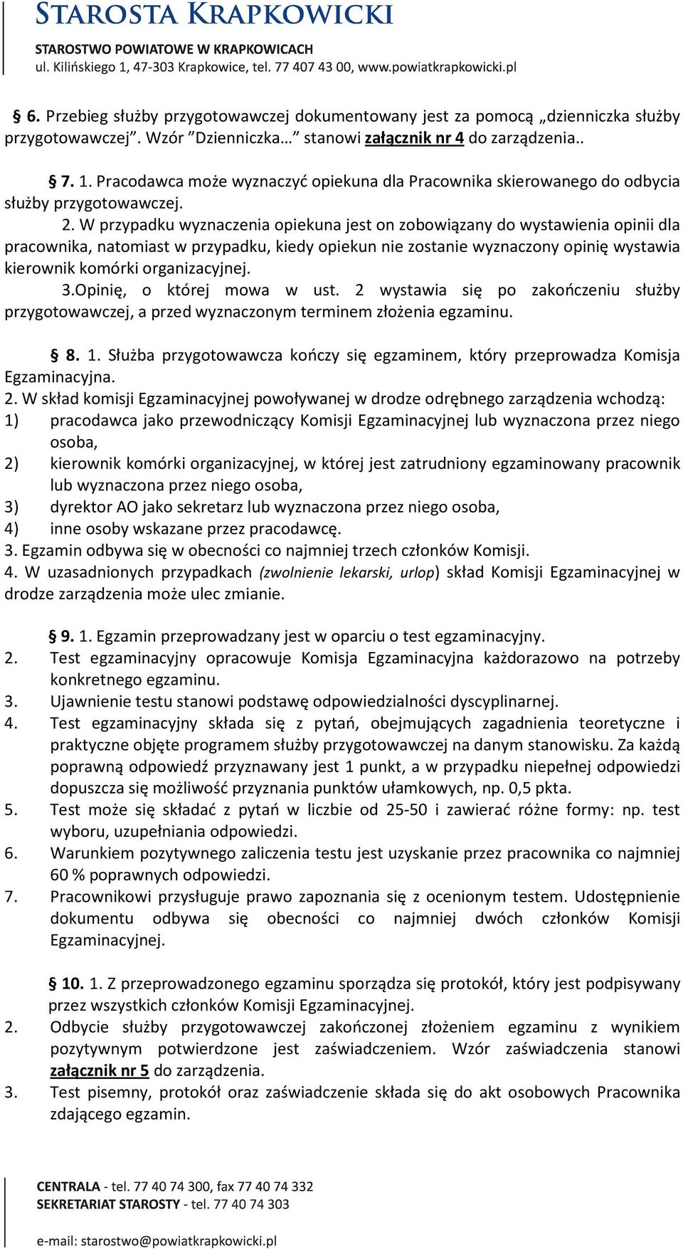 W przypadku wyznaczenia opiekuna jest on zobowiązany do wystawienia opinii dla pracownika, natomiast w przypadku, kiedy opiekun nie zostanie wyznaczony opinię wystawia kierownik komórki