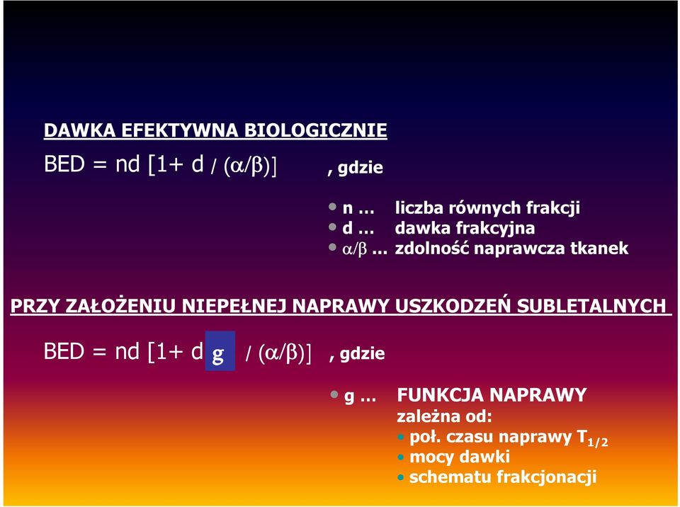 .. zdolność naprawcza tkanek PRZY ZAŁOŻENIU NIEPEŁNEJ NAPRAWY USZKODZEŃ