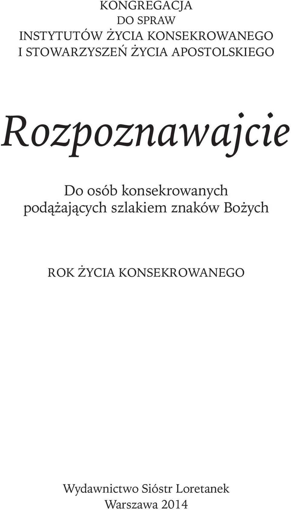 se kro wa nych podążających szlakiem zna ków Bo żych rok