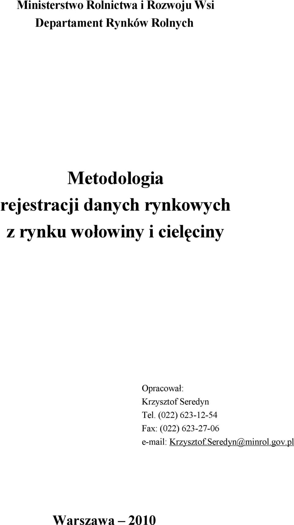 cielęciny Opracował: Krzysztof Seredyn Tel.