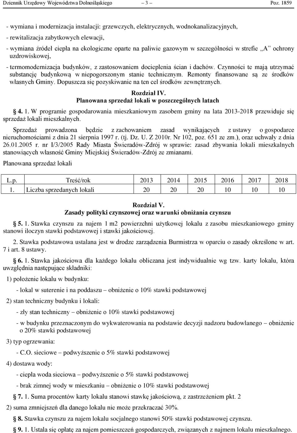 szczególności w strefie A ochrony uzdrowiskowej, - termomodernizacja budynków, z zastosowaniem docieplenia ścian i dachów.