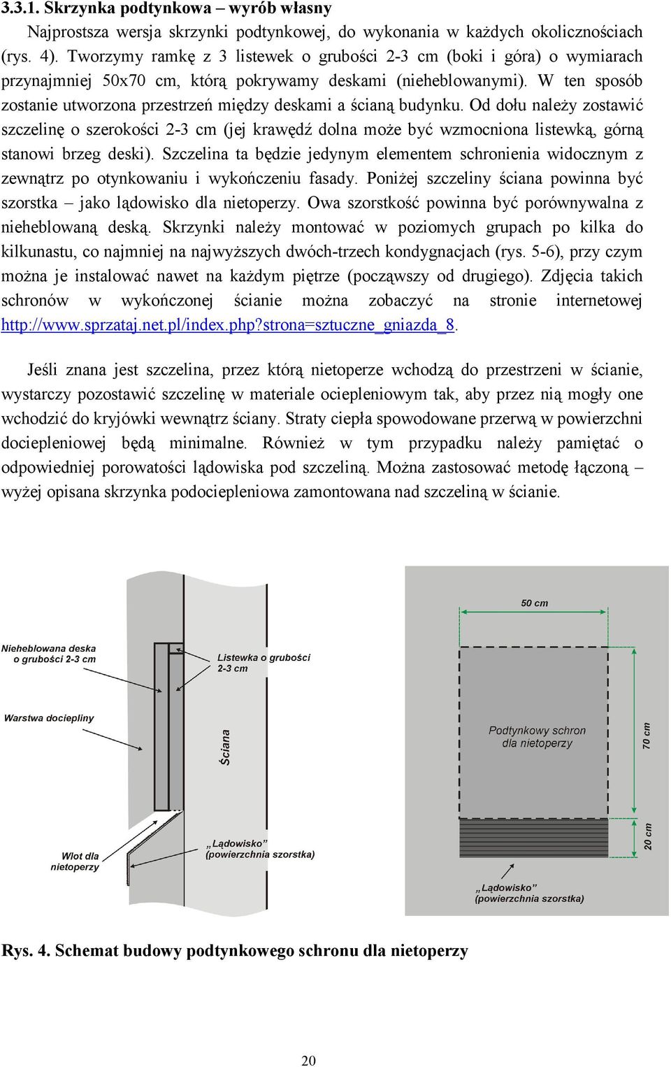 W ten sposób zostanie utworzona przestrzeń między deskami a ścianą budynku.