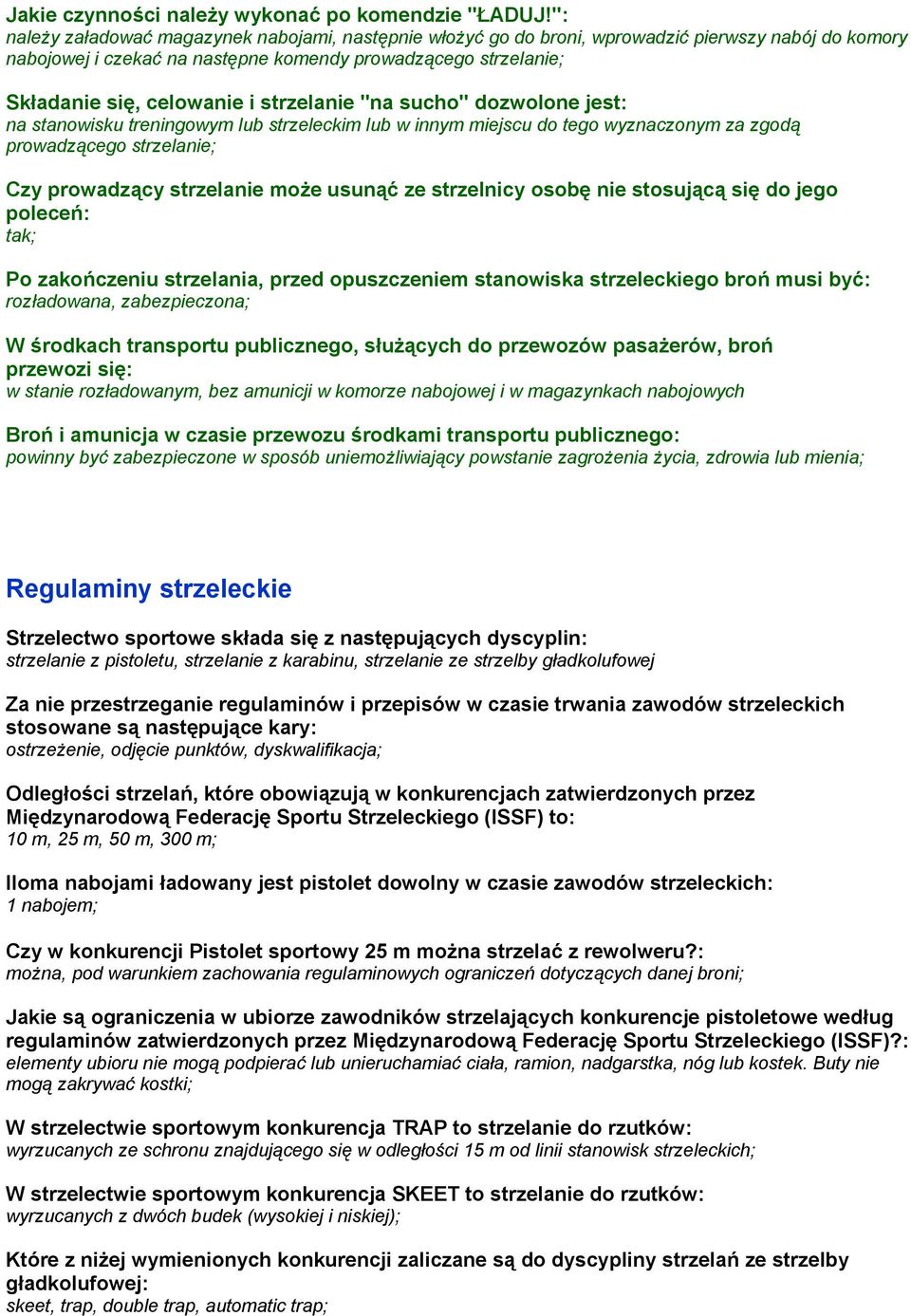 strzelanie "na sucho" dozwolone jest: na stanowisku treningowym lub strzeleckim lub w innym miejscu do tego wyznaczonym za zgodą prowadzącego strzela Czy prowadzący strzelanie może usunąć ze