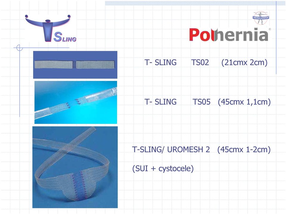 1,1cm) T-SLING/ UROMESH 2