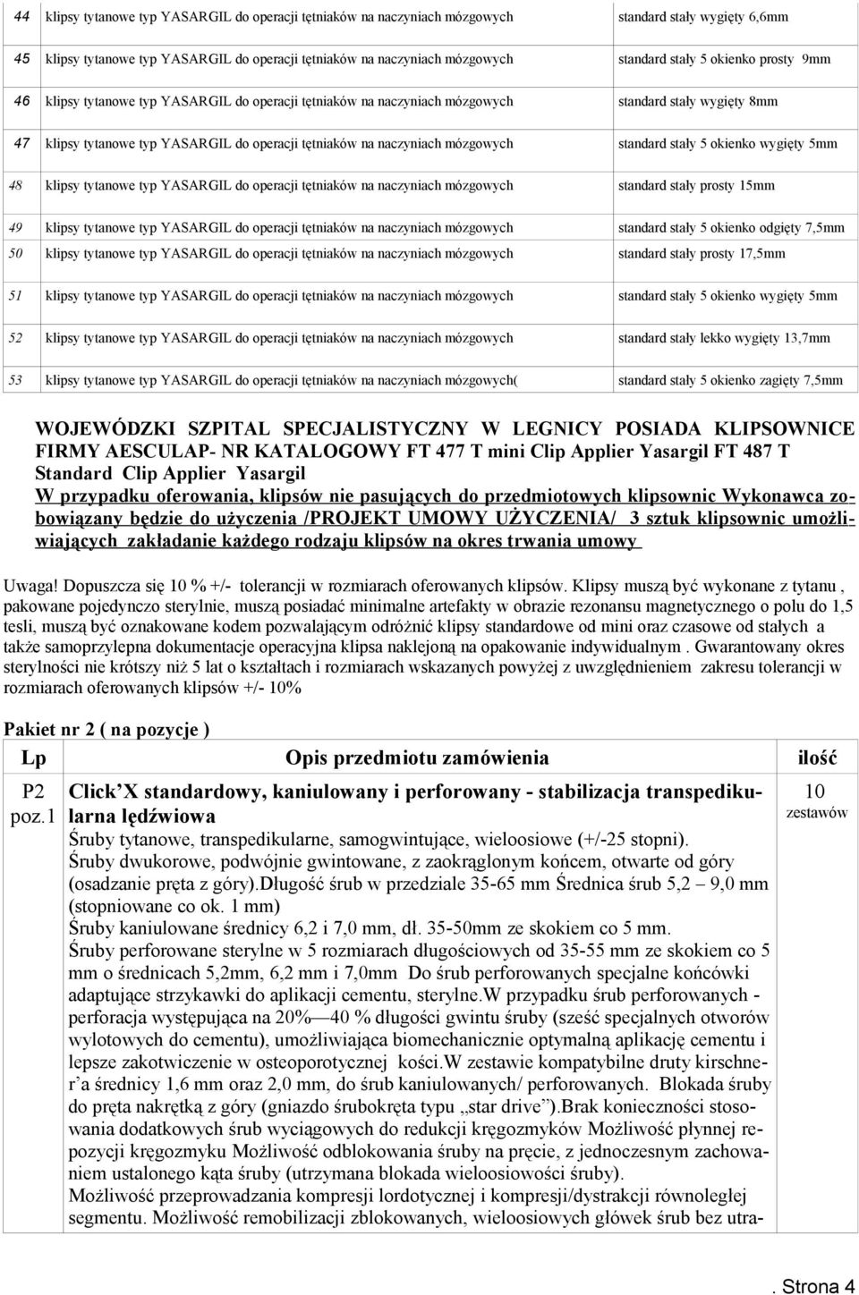 mózgowych standard stały 5 okienko wygięty 5mm 48 klipsy tytanowe typ YASARGIL do operacji tętniaków na naczyniach mózgowych standard stały prosty 15mm 49 klipsy tytanowe typ YASARGIL do operacji