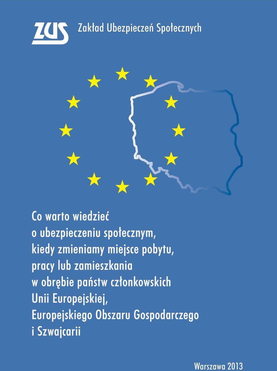 pracy lub zamieszkania w obrębie państw członkowskich Unii