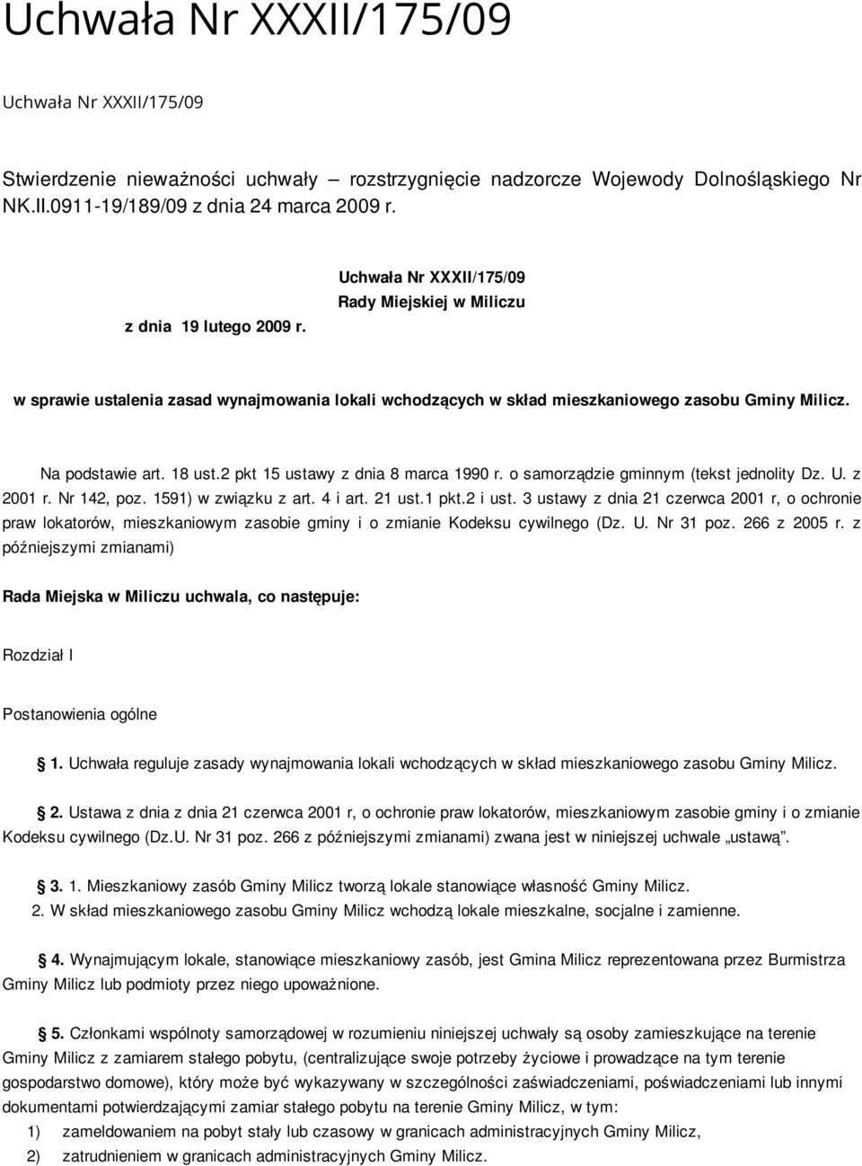 pkt 15 ustawy z dnia 8 marca 1990 r. o samorządzie gminnym (tekst jednolity Dz. U. z 001 r. Nr 14, poz. 1591) w związku z art. 4 i art. 1 ust.1 pkt. i ust.