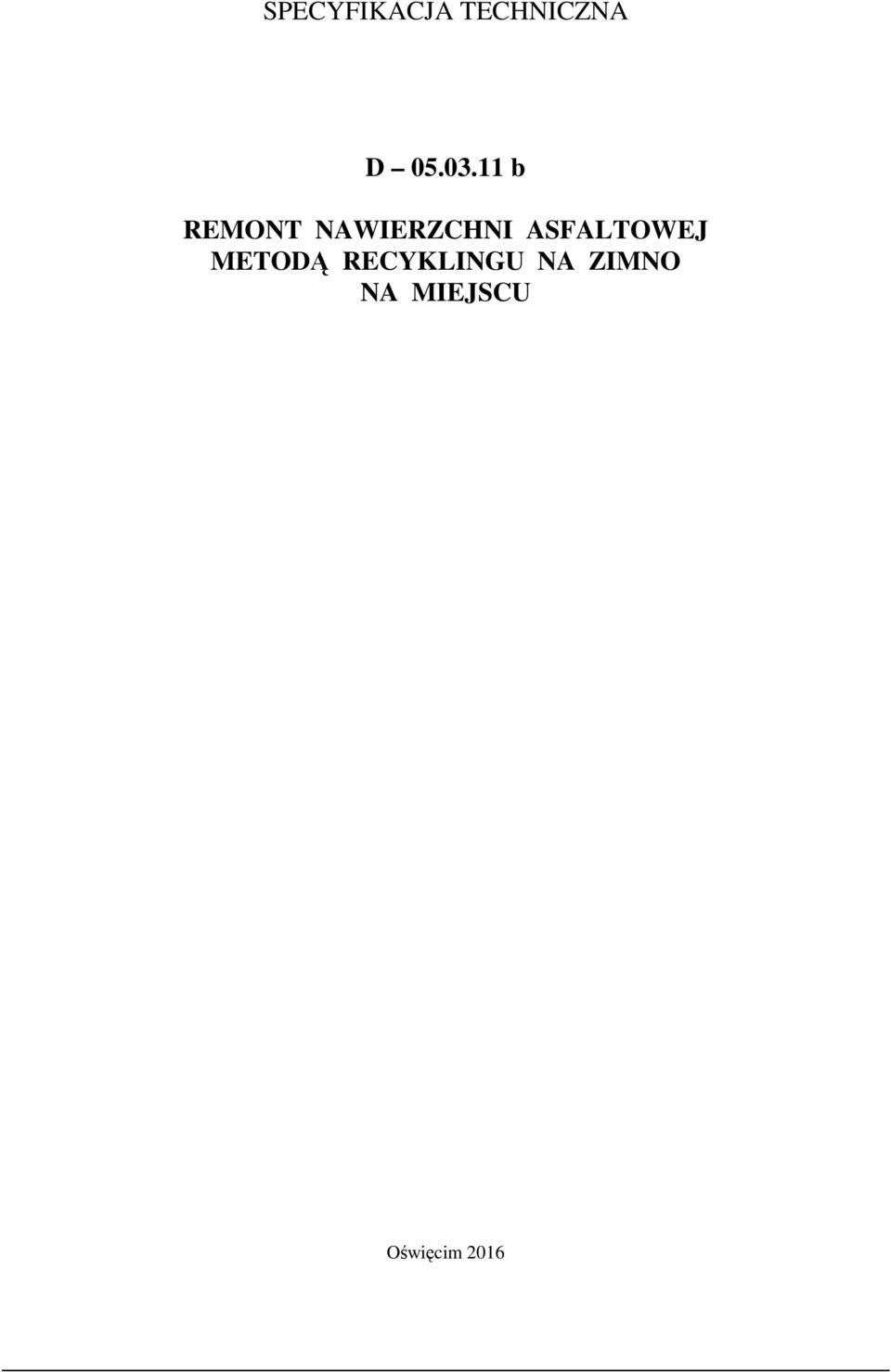 ASFALTOWEJ METODĄ RECYKLINGU