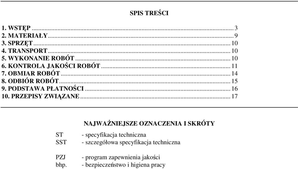 PODSTAWA PŁATNOŚCI... 16 10. PRZEPISY ZWIĄZANE... 17 ST SST PZJ bhp.