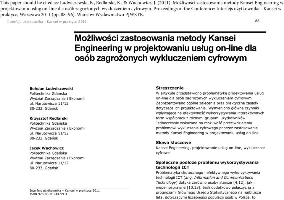 Proceedings of the Conference: Interfejs użytkownika - Kansei w praktyce, Warszawa 2011 (pp. 88 96). Warsaw: Wydawnictwo PJWSTK.