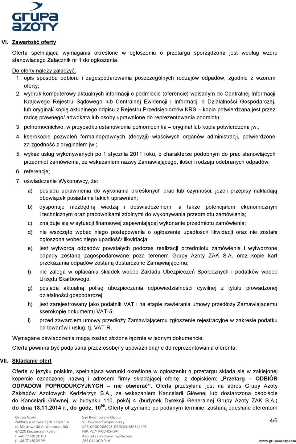 wydruk komputerowy aktualnych informacji o podmiocie (oferencie) wpisanym do Centralnej Informacji Krajowego Rejestru Sądowego lub Centralnej Ewidencji i Informacji o Działalności Gospodarczej, lub