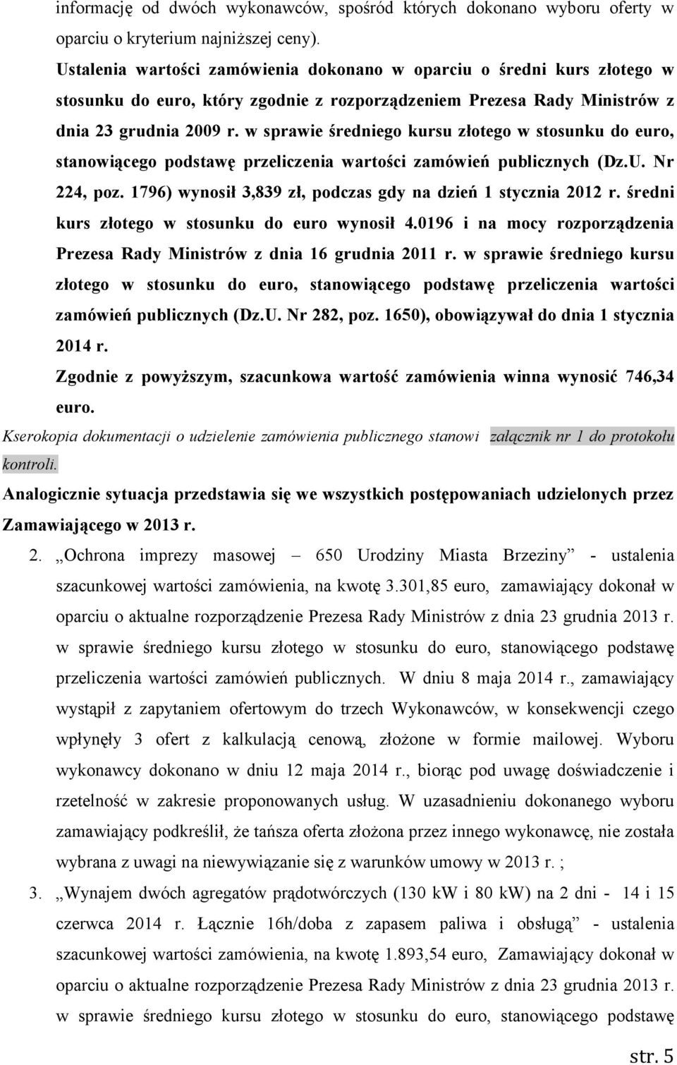 w sprawie średniego kursu złotego w stosunku do euro, stanowiącego podstawę przeliczenia wartości zamówień publicznych (Dz.U. Nr 224, poz.